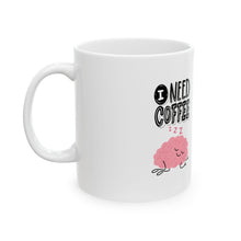 Cargar imagen en el visor de la galería, Brain Needs Coffee
