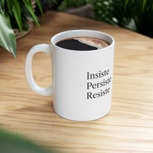 Cargar imagen en el visor de la galería, Taza Motivacional “Insiste, Persiste, Resiste” – Color Blanco
