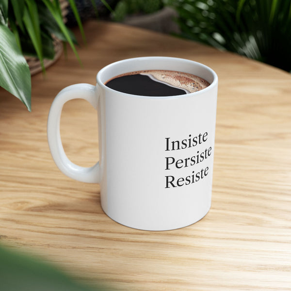 Taza Motivacional “Insiste, Persiste, Resiste” – Color Blanco