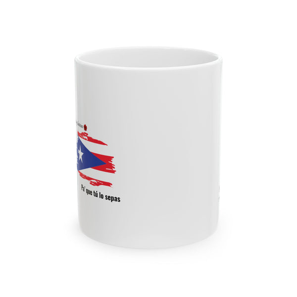 Taza “Pa’ que tú lo sepas” – Colección Boricua | Puerto Rican Gift Mug