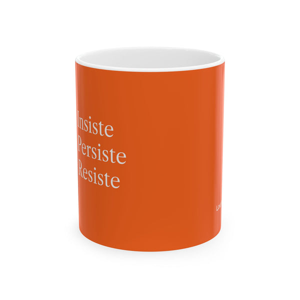Taza Motivacional “Insiste, Persiste, Resiste” – Color Anaranjado