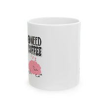Cargar imagen en el visor de la galería, Brain Needs Coffee
