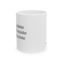 Cargar imagen en el visor de la galería, Taza Motivacional “Insiste, Persiste, Resiste” – Color Blanco
