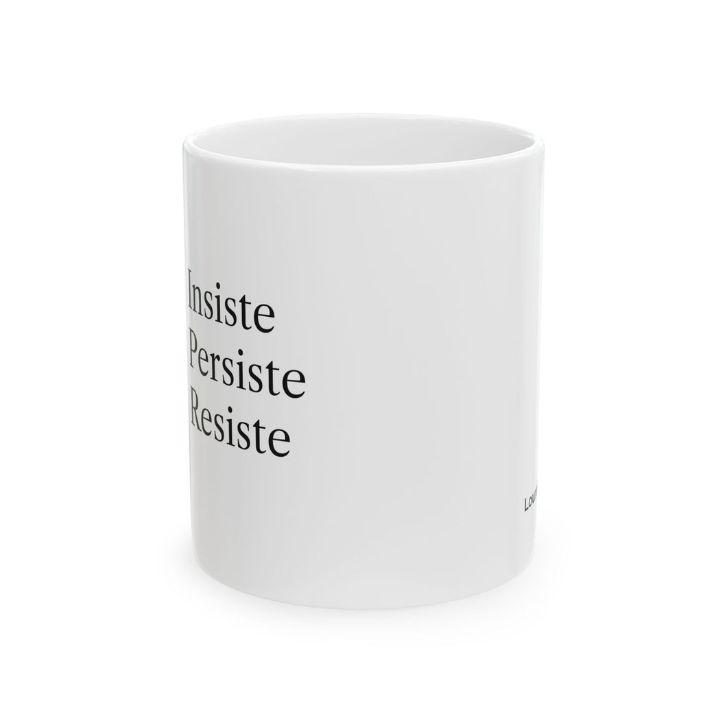 Taza Motivacional “Insiste, Persiste, Resiste” – Color Blanco