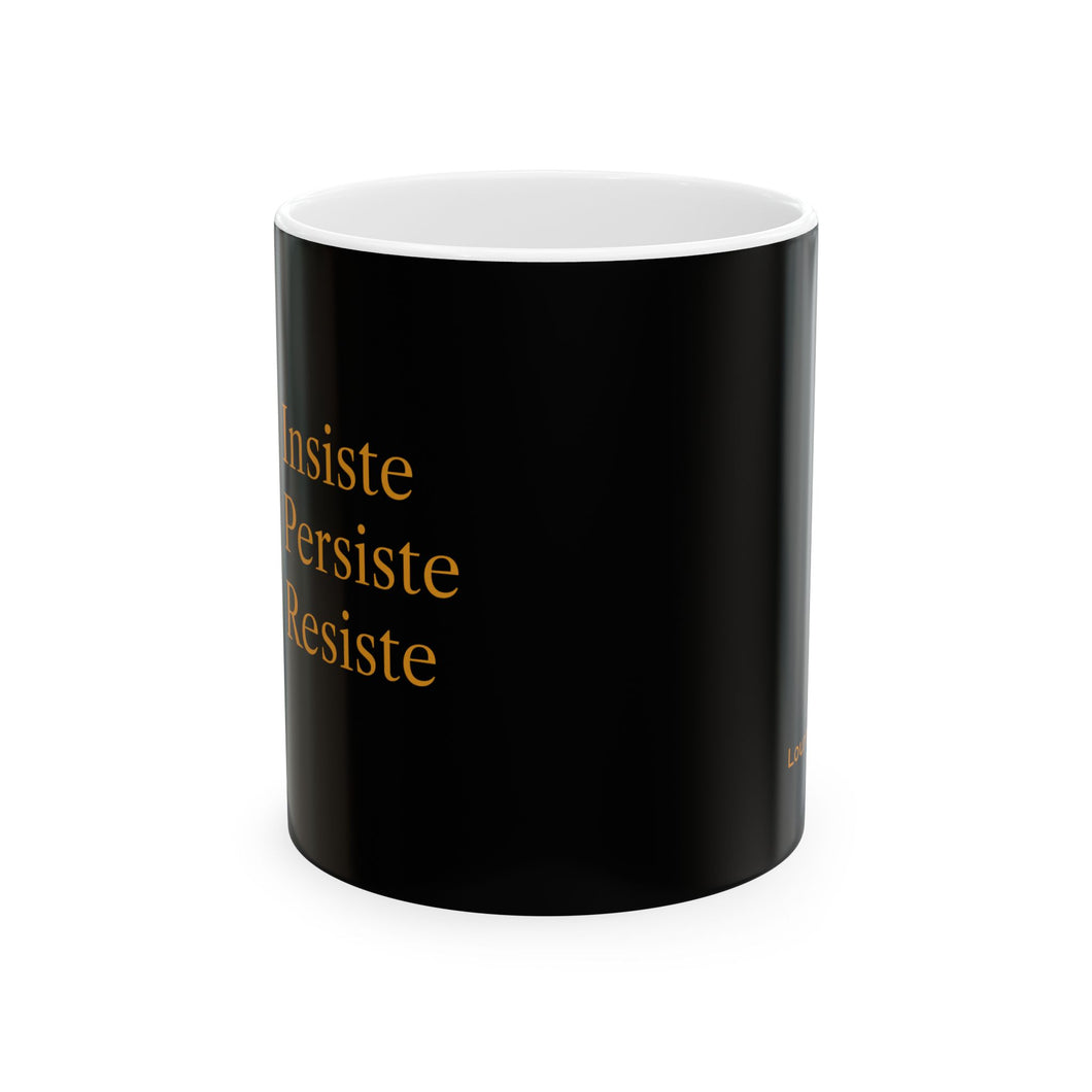 Taza Motivacional “Insiste, Persiste, Resiste” – Color Negro