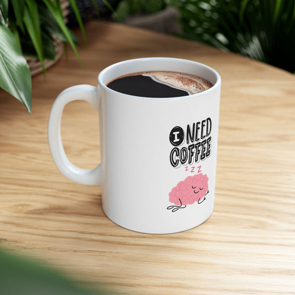 Brain Needs Coffee