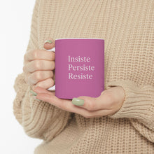 Cargar imagen en el visor de la galería, Taza Motivacional “Insiste, Persiste, Resiste” – Color Magenta
